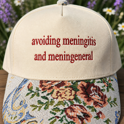 Avoiding Meningitis And Meningeneral Hat, Custom Embroidered Floral Brim Cap, Funny Sarcastic Gift for Women, Sassy Birthday Present for Best Friend
