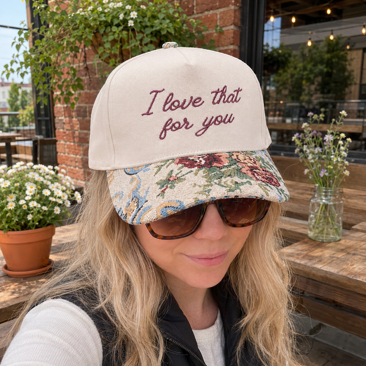 I Love That For You Hat, Custom Embroidered Floral Brim Cap, Funny Sarcastic Gift for Women, Sassy Birthday Present for Best Friend