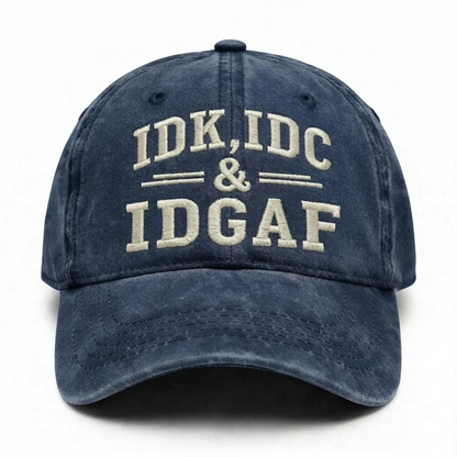 IDK, IDC, IDGAF Washed Hat