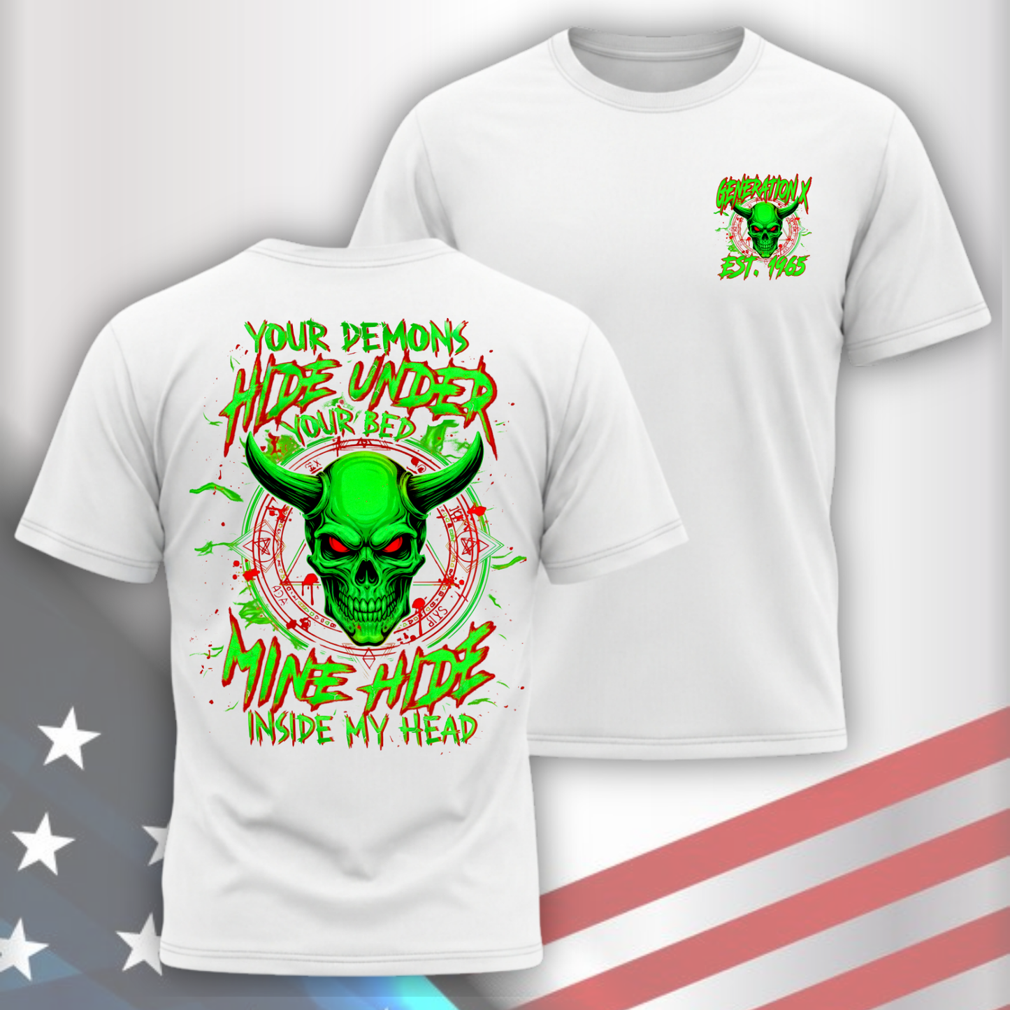 Gen X Custom Birth Year Skull Shirt – Your Demons Hide Under Your Bed Mine Hide Inside My Head
