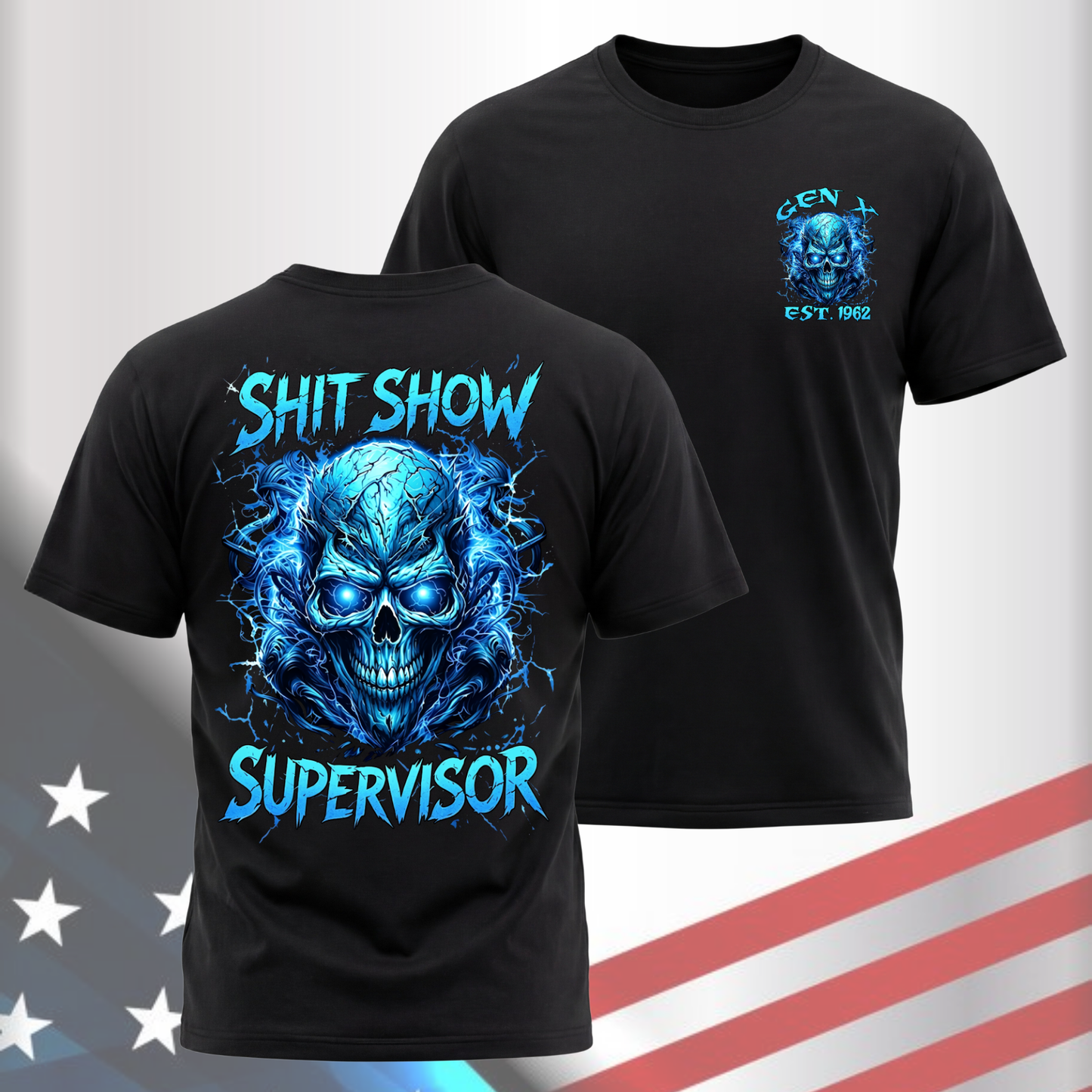 Gen X Custom Birth Year Skull Shirt – Shit Show Supervisor Graphic Tee
