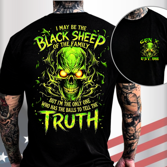 Gen X Custom Birth Year Skull Shirt – Black Sheep Of The Family But I'm The Only One Who Has The Balls To Tell The Truth Graphic Tee