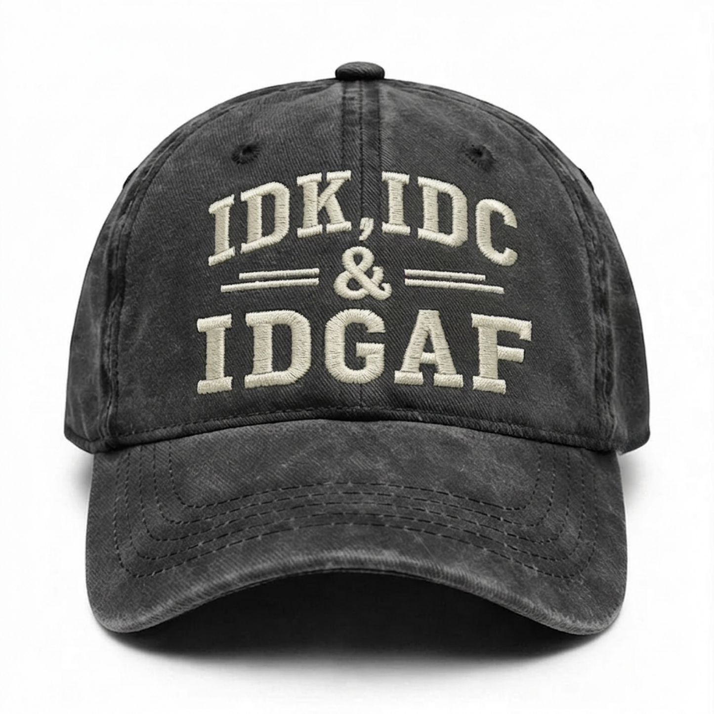 IDK, IDC, IDGAF Washed Hat