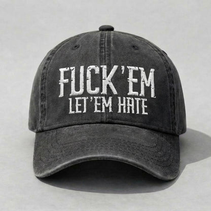 Funny Let Em Hate Embroidered Washed Dad Hat, Bold Attitude Quote Cap, Vintage Distressed Cotton Baseball Hat, Streetwear Statement Snapback Style, Low Profile Adjustable Cap For Men Women