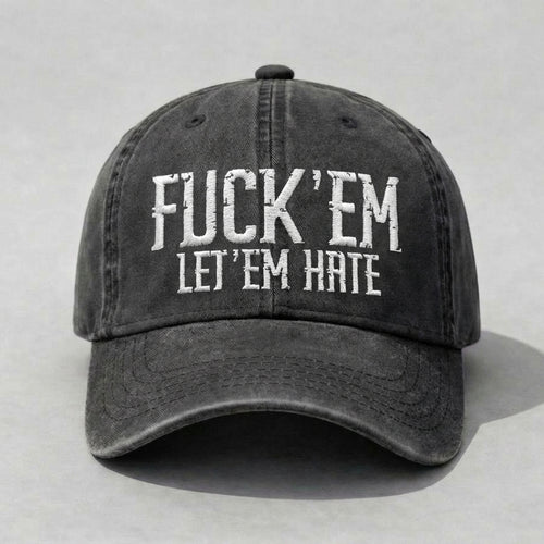 Funny Let Em Hate Embroidered Washed Dad Hat, Bold Attitude Quote Cap, Vintage Distressed Cotton Baseball Hat, Streetwear Statement Snapback Style, Low Profile Adjustable Cap For Men Women