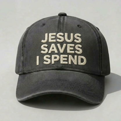 Jesus Saves I Spend Hat, Christian Faith Embroidered Cap, Religious Quote Baseball Cap, Washed Vintage Dad Hat, Inspirational Scripture Hat For Men Women, Faith Gift Idea