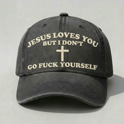 Jesus Loves You But I Don’t Hat, Funny Offensive Christian Parody Cap, Dark Humor Religious Quote Embroidered Hat, Vintage Washed Dad Cap, Edgy Meme Faith Hat For Men Women