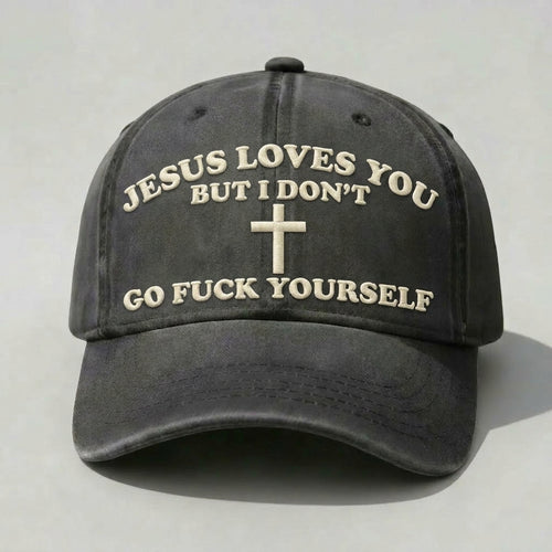 Jesus Loves You But I Don’t Hat, Funny Offensive Christian Parody Cap, Dark Humor Religious Quote Embroidered Hat, Vintage Washed Dad Cap, Edgy Meme Faith Hat For Men Women