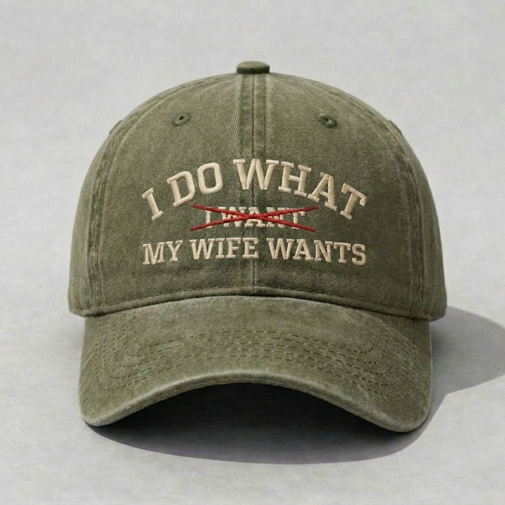 I Do What I Want (After Asking My Wife) Embroidered Dad Hat, Funny Married Life Vintage Washed Baseball Cap