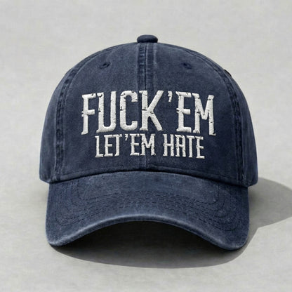 Funny Let Em Hate Embroidered Washed Dad Hat, Bold Attitude Quote Cap, Vintage Distressed Cotton Baseball Hat, Streetwear Statement Snapback Style, Low Profile Adjustable Cap For Men Women