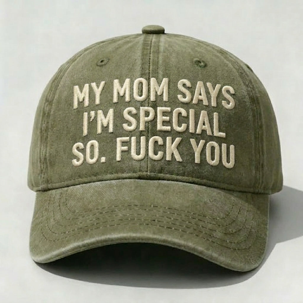 Funny Sarcastic Quote Dad Hat, My Mom Says I’m Special Embroidered Cap, Vintage Washed Cotton Baseball Cap, Low Profile Adjustable Hat, Humor Streetwear Gift For Men Women