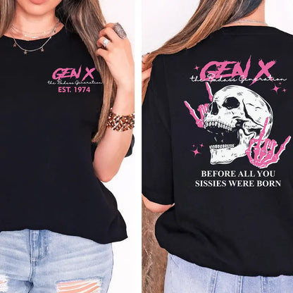 Gen X Custom Birth Year Skull Shirt – The Badass Generation Before All You Sissies Were Born