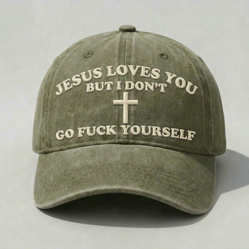 Jesus Loves You But I Don’t Hat, Funny Offensive Christian Parody Cap, Dark Humor Religious Quote Embroidered Hat, Vintage Washed Dad Cap, Edgy Meme Faith Hat For Men Women